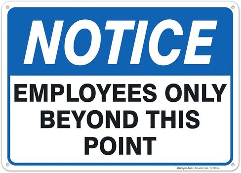 Notice Employees Only Beyond This Point Sign, 10x7 Inches, Rust Free .040 Aluminum, Fade Resistant, Made in USA by Sigo Signs in Saudi Arabia
