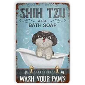 Shih Tzu Dog Metal Tin Sign,Bath Soap Wash Your Paws,Retro Wall Decor for Home Bathroom Bar Cafe Pub Outdoor 8x12 Inch