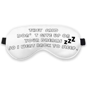 Funny Don't Give Up On Your Dreams So I Went Back to Sleep Eye Mask for Women Men Kids, Humor Inspirational Sign Silk Blackout Eye Mask for Sleeping Adjustable Straps Lightweight Sleep Mask in Kuwait