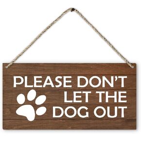Dog Door Sign, Please Don't Let The Dog Out Paw Printed Rustic Wood Plaque Sign Wall Hanging, Dog Lover Owner Gift Dog Warning Hanging Wall Signs for Farmhouse Door Porch Decor 12 x 6 Inches