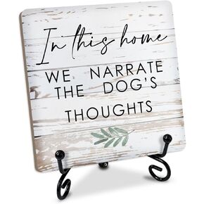 Meaningful Wooden Table Signs, 4 x 4 x 0.2 Inch Desk Decor Wood Plaque with stand, in This Home We Narrate The Dog's Thoughts, Unique Gift Idea for Women Men Teen Dog Lover Family Living Room Home-18