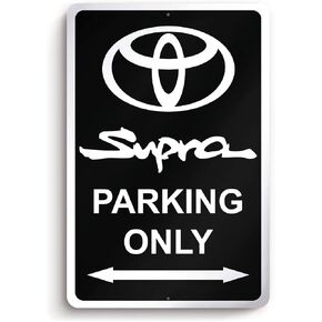 Supra Parking Only Sign with Protective Transparent Shipping Film - 8x12 Aluminum Supra Gifts for Men - Black Toyota Signs for Garage Bar Man Cave