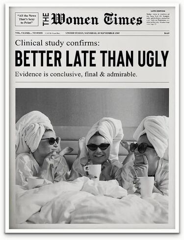 Better Late Than Ugly Poster Black and White Newspaper Postes Girl Dorm Room Art Women Wall Art College Decor Newspaper print Bar Cart Art Wall Art Trendy Print Canvas Poster 12x16in Unframed poster in Saudi Arabia