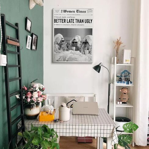 Better Late Than Ugly Poster Black and White Newspaper Postes Girl Dorm Room Art Women Wall Art College Decor Newspaper print Bar Cart Art Wall Art Trendy Print Canvas Poster 12x16in Unframed poster in Saudi Arabia