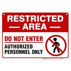 Restricted Area Do Not Enter Authorized Personal Only Sign, 7x10 Inches, Rust Free .040 Aluminum, Fade Resistant, Made in USA by My Sign Center
