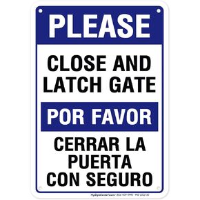 Please Close and Latch Gate Sign, Bilingual English and Spanish, 7x10 Inches, Rust Free .040 Aluminum, Fade Resistant, Made in USA by My Sign Center