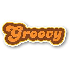 Groovy Retro Quote Sticker Funny Stickers - Laptop Stickers - 2.5" Vinyl Decal - Laptop, Phone, Tablet Vinyl Decal Sticker S1102
