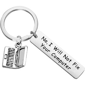 FUSTMW Computer Programmer Gift Keychain No I Will Not Fix Your Computer Keychain Geek Gifts