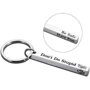 Valentines Day Gifts for Son Drive Safe Keychain for Him Funny Don't Do Stupid St Keychain Birthday Gifts for Teen Adult Son Daughter from Mom Dad Christmas Graduation Gift for Him Her Boys Girls