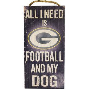 Fan Creations Green Bay Packers 6" x 12" All I Need is Football and My Dog Wood Sign