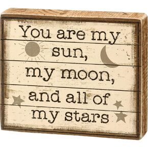 Primitives by Kathy 112426 You are My Sun My Moon and My Stars Block Sign, 5-inch Length, Wood