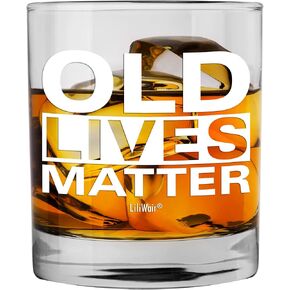 Funny Women Men Birthday Gifts For Mom Grandpa. Humorous Retirement Gift For Men & Women. Old Lives Matter Whiskey Glass. Unique 40th 50th 60th 65th 70th 75th 80th Year Old Elderly Senior Presents