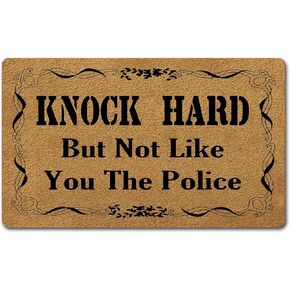 Funny Welcome Doormat for Home Decor (29.5 x17.7 inch) Gift Mat with Anti-Slip Rubber Back Funny Rugs Personalized Doormat for Entrance Way (Knock Hard But Not Like You The Police)