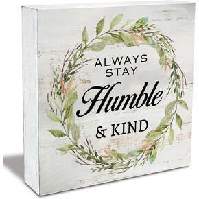 Always Stay Humble & Kind Wood Box Sign Rustic Wooden Box Sign Home Desk Shelf Decor (5 X 5 Inch)