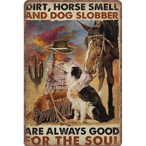 Vintage Metal Tin Sign Dirt Horse Smell and Dog Slobber are Always Good for The Soul Funny Retro Wall Art for Kitchen Bathroom Home Decor Gifts Sign 8x12 inch