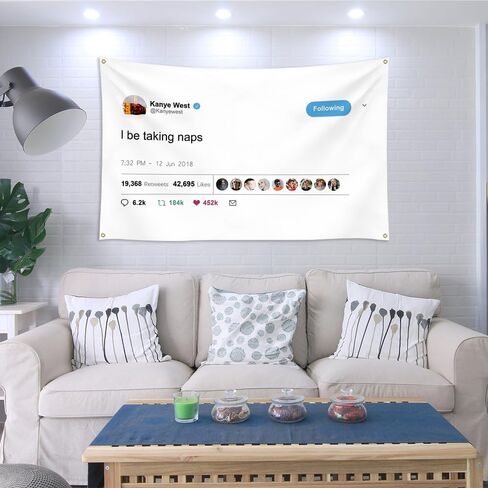 I Be Take Naps Kanye Tapestry Tweet Flags، 3x5Ft مضحك ميمي نسيج لغرفة الكلية جامعة النوم الرجال مغني الراب جدار ديكور in Kuwait
