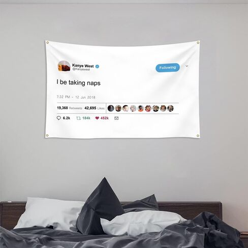 I Be Take Naps Kanye Tapestry Tweet Flags، 3x5Ft مضحك ميمي نسيج لغرفة الكلية جامعة النوم الرجال مغني الراب جدار ديكور in Kuwait