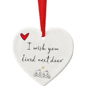 I Wish You Lived Next Door Ornament, Ceramic Christmas Ornaments Gift for Best Friend, Sister & Friends Ornaments for Christmas Tree, Hanging Hearts Decorations for Long Distance