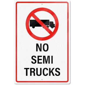 No Semi Trucks Sign 12 x 18 Inch Aluminum Waterproof Sign Metal Reflective Stop Warning Signals UV Protected Road Notice for Outdoor