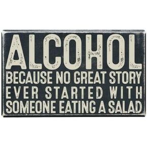 8" x 12" Metal Tin Sign Retro Vintage Rustic Rusty Antique Look (Alcohol - Because No Great Story Ever Started With Someone Eating a Salad)