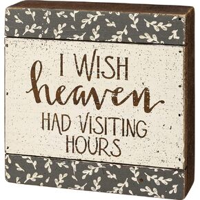 Primitives by Kathy Slat Box Sign - I Wish Heaven Had Visiting Hours, Wooden