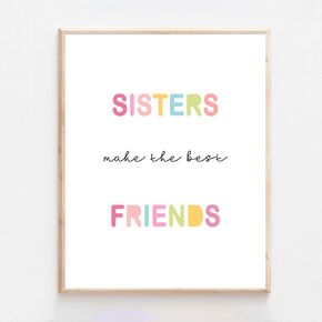 Sisters Make the Best Friends Print - Heartwarming Girls Room and Playroom Wall Art Decor UNFRAMED (8X10INCH)
