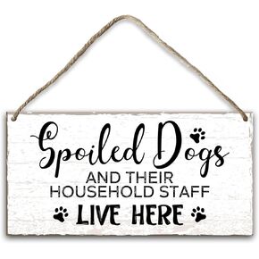 Dog Signs for Home Decor Wood Hanging Plaque, Dog Decor Gift For Dog Mom Dad Pet Puppy Owner, A Spoiled Dogs Live Here, Wall Door Wood Sign for Dog Room Garden Yard Living Room Housewarming Gift-13
