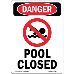 OSHA Danger Sign - Pool Closed | Plastic Sign | Protect Your Business, Construction Site, Warehouse & Shop Area | Made in The USA