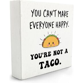 Funny Office Decor,Funny Wooden Signs For Home Decor,You Can't Make Everyone Happy You're not a Taco Sign,Funny Desk Decor Sign For Office School Bedroom Home Decoration 5 x 5 Inches