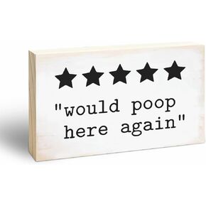 Rustic Pine Wood Block Sign - Would Poop Here Again - Funny Wooden Plaque For Bathroom, Desk Top, Shelf, Housewarming Gift For Friends, Home & Office Decorations(3 X 5 Inches) - 48