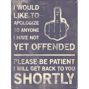 Vintage Metal Tin Sign I Apologize to Anyone I Have Not Yet Offended You're Next 8"x12" Man Cave Bar Pub Garage Wall Unique Decor