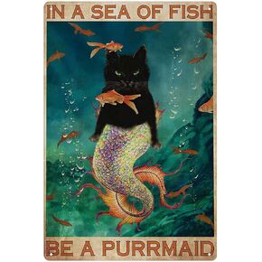 Mermaid Cat Style Metal Tin Sign,in A Sea of Fish Be A Purrmaid, Coffee Home Vintage Art Decor Iron Painting 12X8inch
