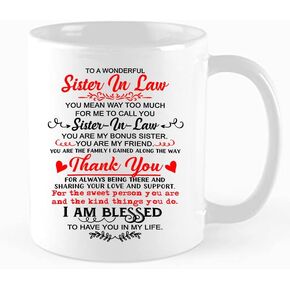 Funny Sister In Law Coffee Mug, Thank You For Always Being There, Sister In Law Gift, for Women Thank You Gift for Sister in Law, Birthday, Mother's Day, Christmas Gift,11 oz Novelty Mug
