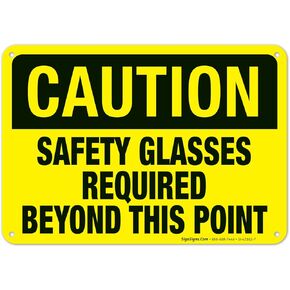 Caution Sign, Safety Glasses Required Beyond This Point Sign, 10x14 Inches, Rust Free .040 Aluminum, Fade Resistant, Made in USA by Sigo Signs