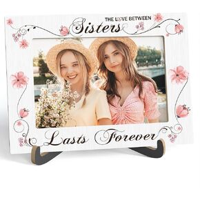 Sisters Picture Frame, The Love Between Sisters Lasts Forever - Wooden Tabletop Photo Frame With Stand, Birthday Graduation Christmas Gifts For Bestie Soul Sister BFF Friend, B02