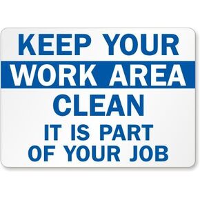 SmartSign "Keep Your Work Area Clean, It is Part of Your Job" Sign | 10" x 14" Aluminum