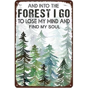 Vintage Metal Tin Sign And Into The Forest I Go To Lose My Mind And Find My Soul Hiking Wall Decor Home Cafe Kitchen Bathroom Decoration 8x12 Inch