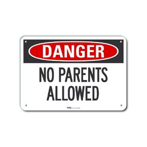 PKFO-0200-NA_10x7 PetKa Signs and Graphics PKFO-0200-NA_"No Parents Allowed" Aluminum Sign, 10" x 7", Danger