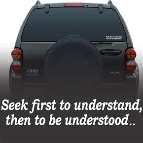 Seek first to understand, then to be understood car bumper sticker | Positive, inspirational vinyl decal quote for vehicle, water bottle, laptop