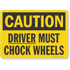SmartSign-S-0617-AL "Caution - Driver Must Chock Wheels" Sign | 10" x 14" Aluminum