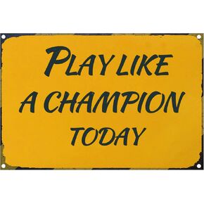 Play Like A Champion Today Sign - Play Sign Inspirational Classic Metal For Bar Restaurant Cafe Men Cave Pub Bar Home Wall Decor (8"x12" in, C) …