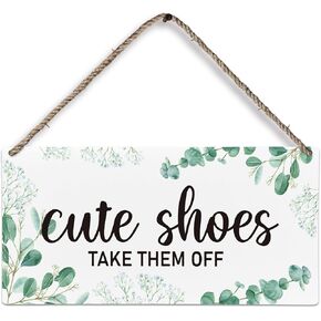 Cute Shoes Take Them Off Wood Plaque Sign, Take Your Shoes Off Sign for Your Home, Remove Shoes Sign for Front Door, Please Remove Your Shoes Sign Wall Hanging Decor 12x6 inches