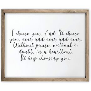 I Choose You Framed Rustic Wood Farmhouse Wall Sign (12x15)