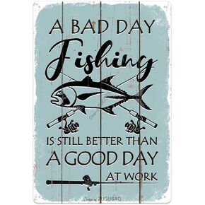Funny Fishing Tin Signs-A Bad Fishing Is Still Better Than A Good Day At Work Vintage Metal Fish Painting Art Printing Poster Wall Decor for Home Kitchen Bar Cafe Pub 12x8 Inch Gift