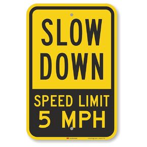 SmartSign-K-6711-AL "Slow Down - Speed Limit 5 MPH" Sign | 18" x 24" Aluminum