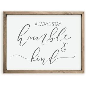 Always Stay Humble and Kind Framed Wood Farmhouse Wall Sign 12x15