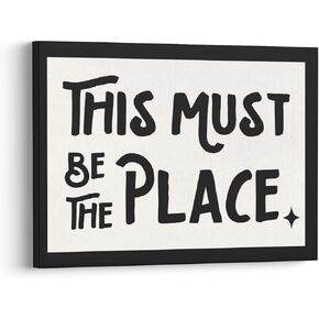 XWELLDAN Vintage This Must Be The Place Positive Wall Art Canvas Prints,Trendy Retro Black and White Wall Art Decor for Home Classroom Office Workplace, 14 x 11 Inch, Framed