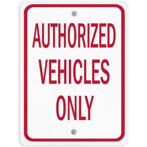 Aluminum Vertical Metal Sign Multiple Sizes Authorized Vehicles Only Red Parking Lot with Border Weatherproof Street 9x12Inches in Saudi Arabia