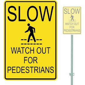 SLOW WATCH FOR PEDESTRIANS HEAVY DUTY ALUMINUM WARNING SIGN 10" x 15"