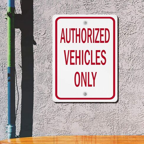 Aluminum Vertical Metal Sign Multiple Sizes Authorized Vehicles Only Red Parking Lot with Border Weatherproof Street 9x12Inches in Saudi Arabia